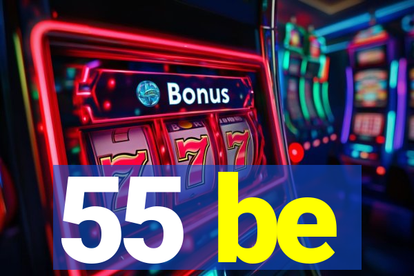 55 be